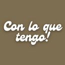 CON LO QUE TENGO!